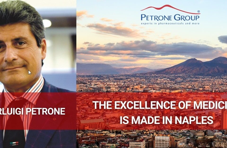 PETRONE GROUP - THE EXCELLENCE OF MEDICINE IS MADE IN NAPLES - PIERLUIGI PETRONE INTERVIEW